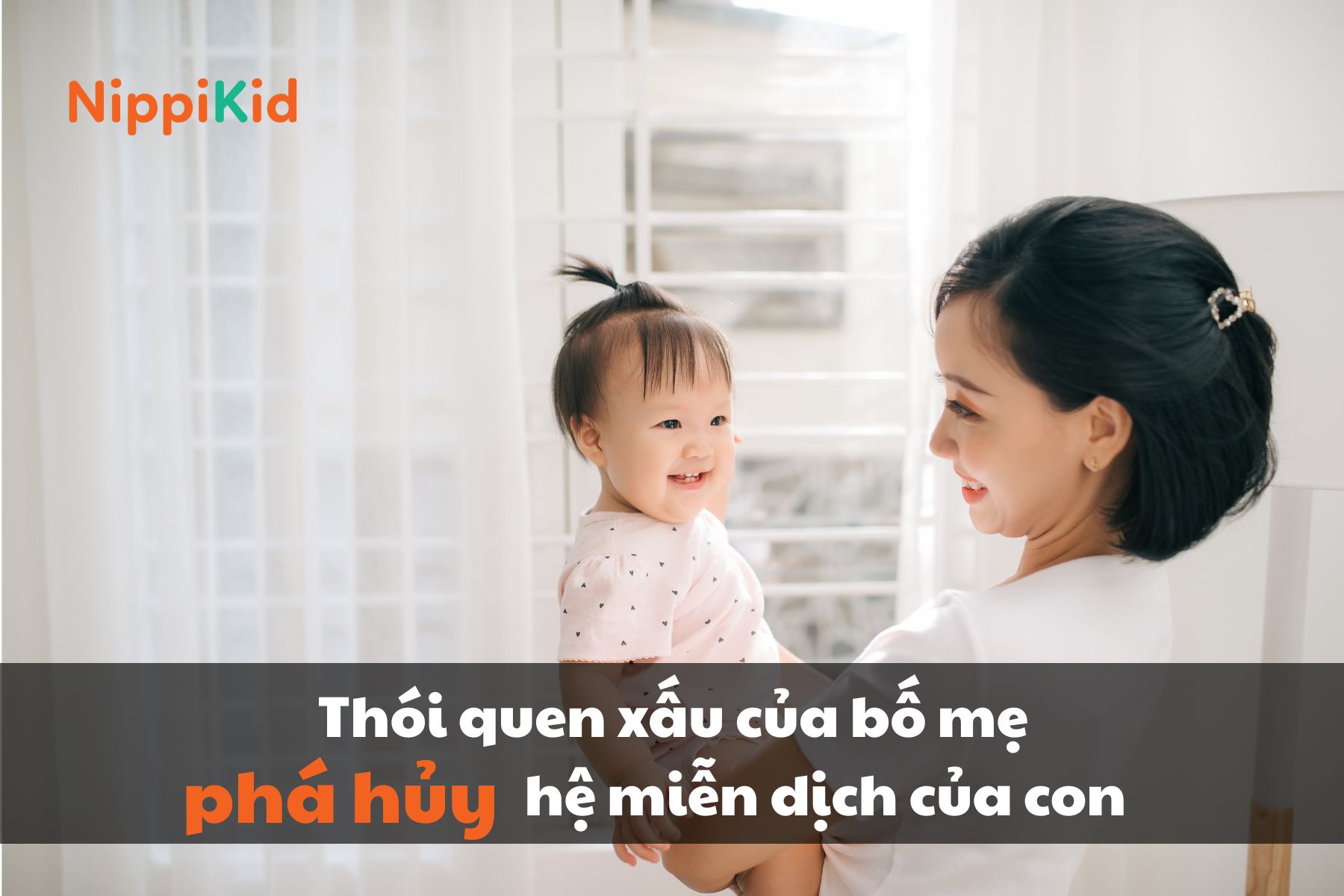 5 thói quen xấu của bố mẹ "phá hủy" hệ miễn dịch của con